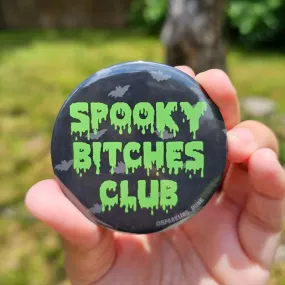 "Spooky Bitches Club" Button Pin